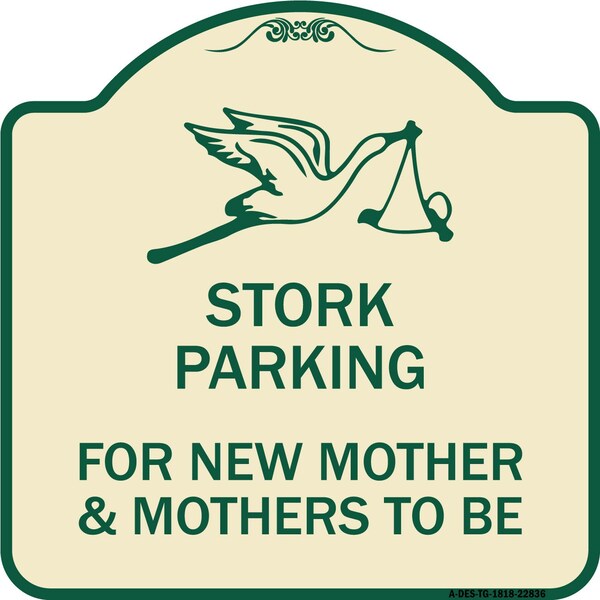 Stork Parking for New Mothers and Mothers to Heavy-Gauge Aluminum Sign, 18" x 18", TG-1818-22836
